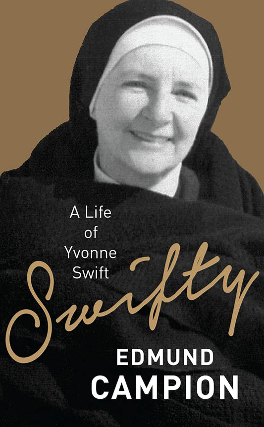 Swifty: A life of Yvonne Swift [Hardcover] Campion, Edmund