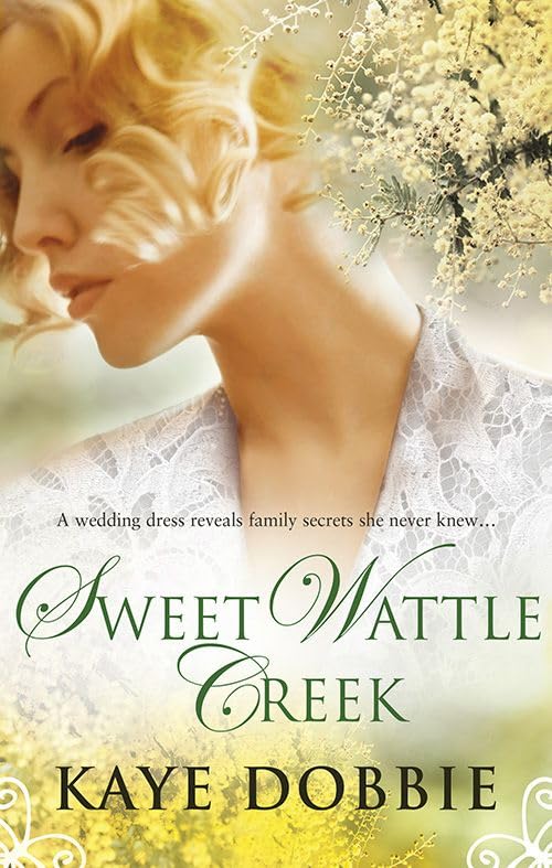 SWEET WATTLE CREEK [Paperback] Dobbie, Kaye