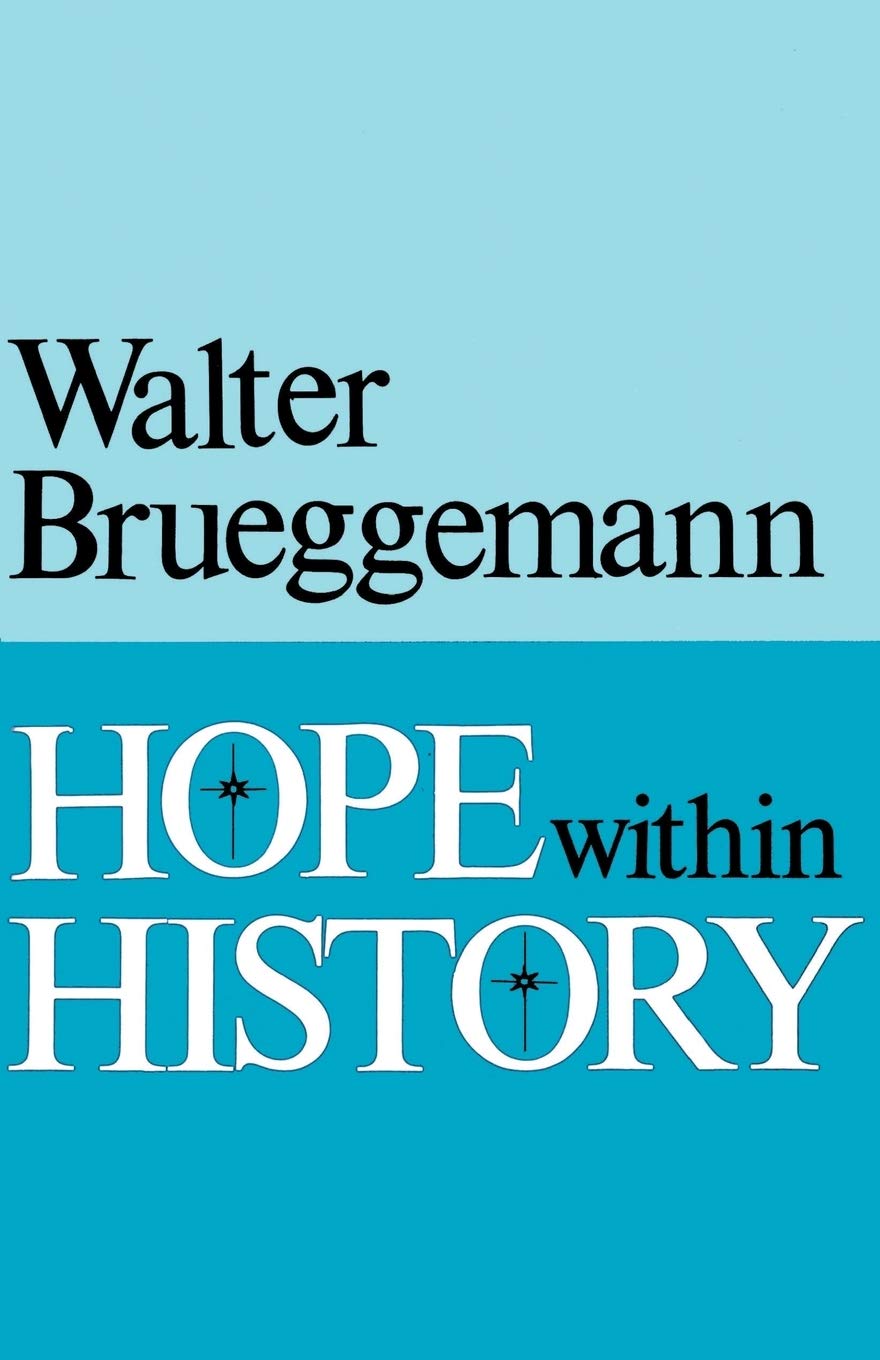 Hope Within History [Paperback] Brueggemann, William Marcellus McPheeters Professor of Old Testament Emeritus Walter