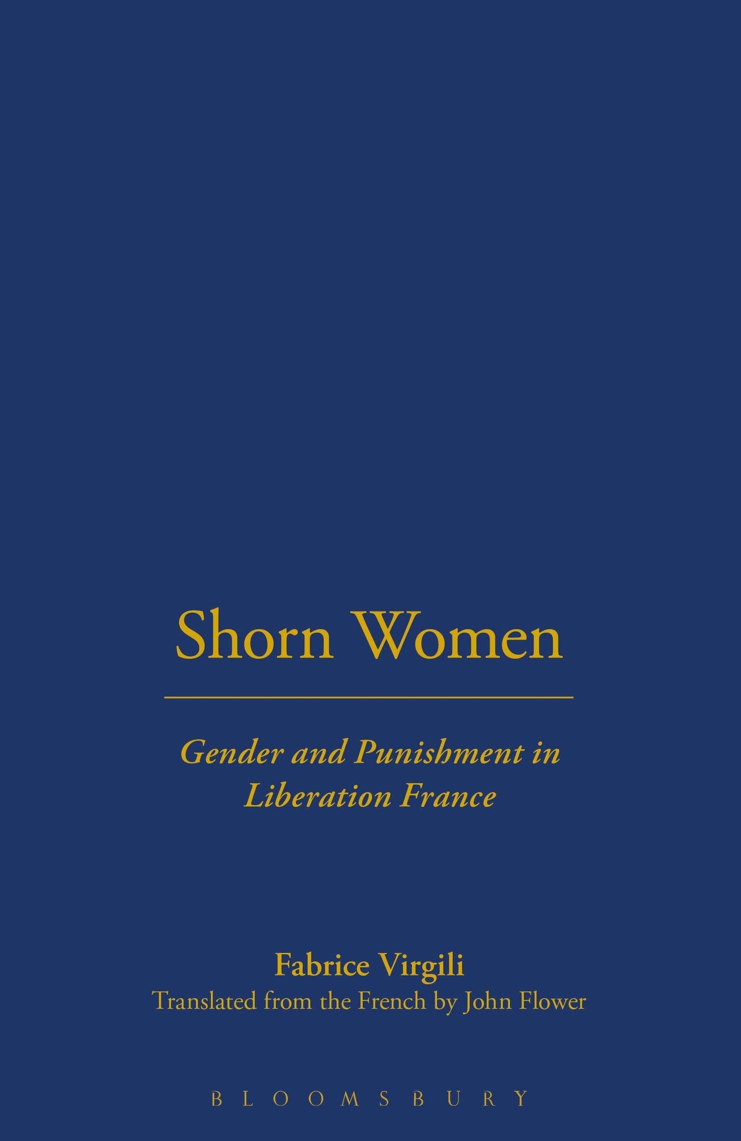 Shorn Women: Gender And Punishment In Liberation France
