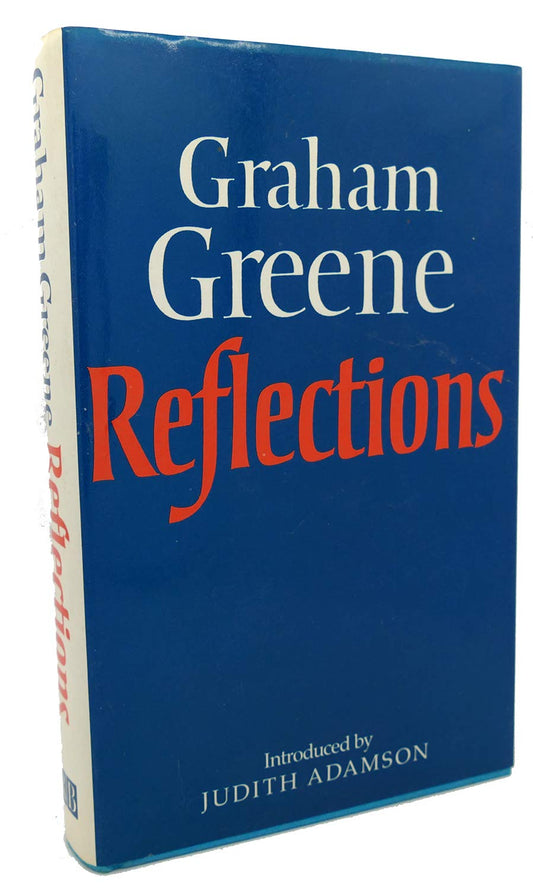 Reflections Greene, Graham and Adamson, Judith