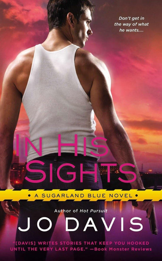 In His Sights: Sugarland Blue Book 3 [Mass Market Paperback] Davis, Jo