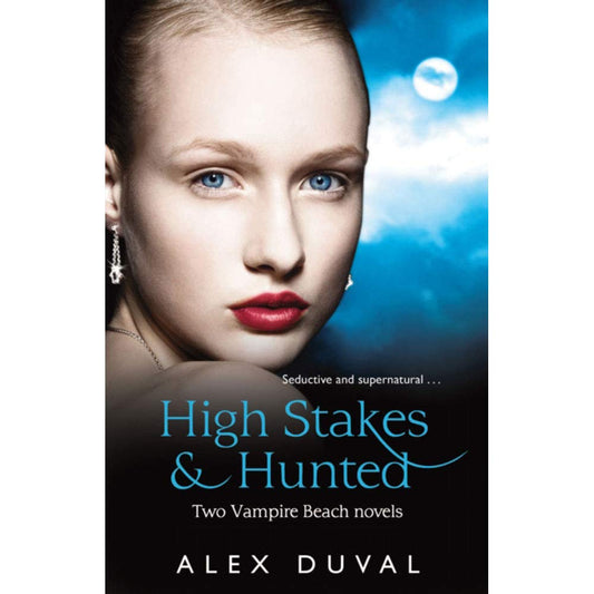 Vampire Beach 2-in-1 Bind Up High Stakes & Hunted [Paperback] Duval, Alex