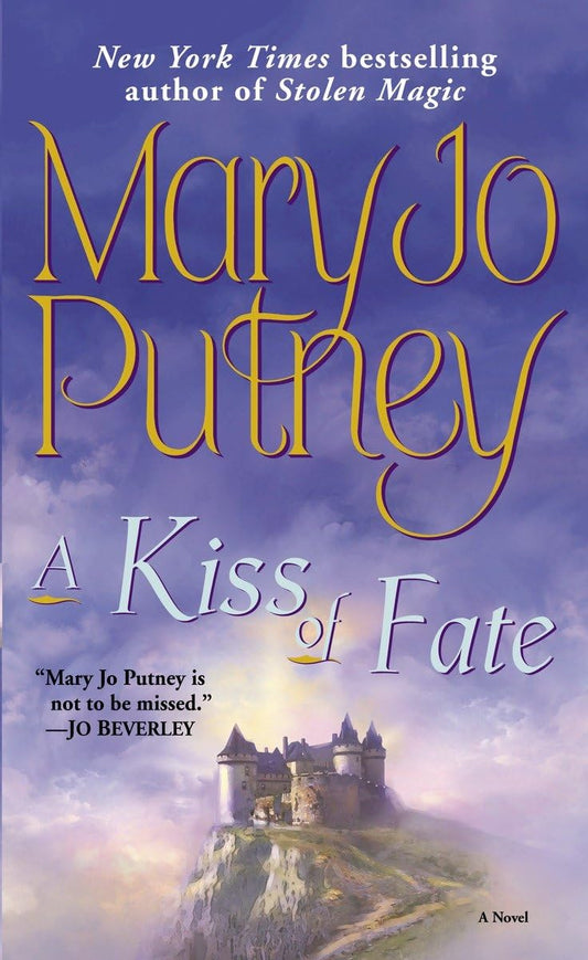 A Kiss Of Fate [Mass Market Paperback] Putney, Mary Jo