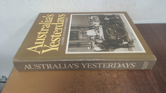 Australia's Yesterdays. A L.ook At Our Recent Past [Hardcover] Reader's Digest