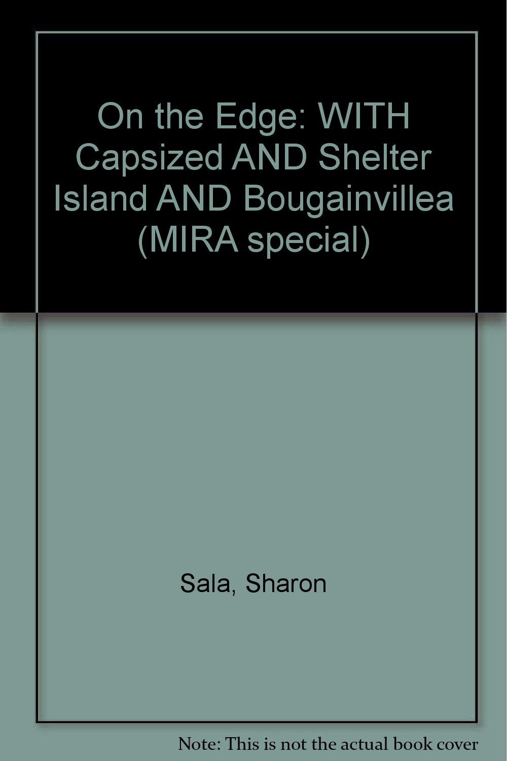On The Edge/Bougainvillea/Shelter Island/Capsized [Paperback] Heather Graham; Carla Neggers and Sharon Sala
