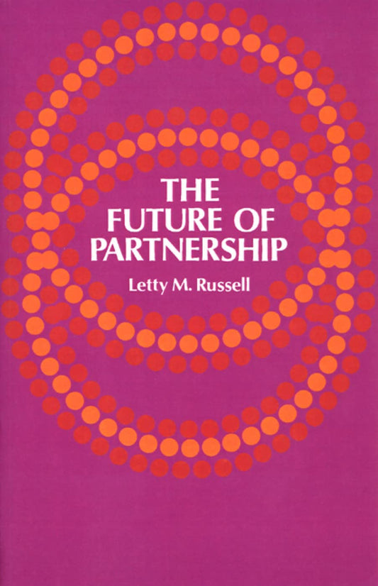 The Future of Partnership [Paperback] Russell, Letty M