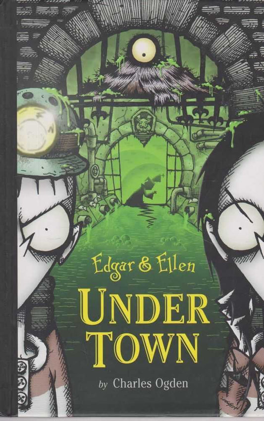 Under Town:Edgar & Ellen 3 Ogden, Charles