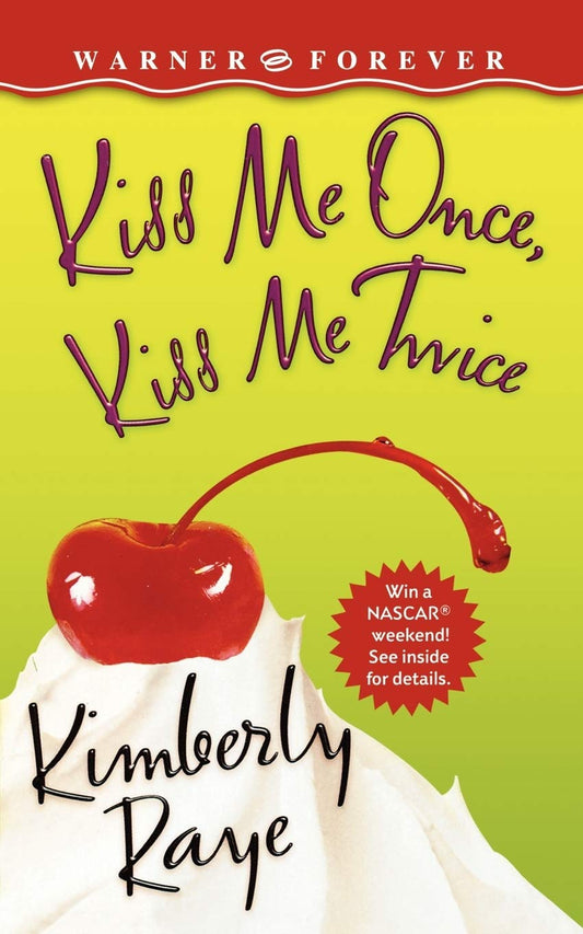 Kiss Me Once, Kiss Me Twice [Mass Market Paperback] Raye, Kimberly