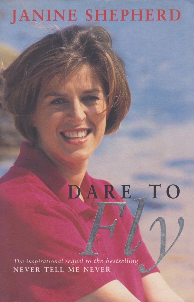 Dare to Fly [Hardcover] Shepherd Janine