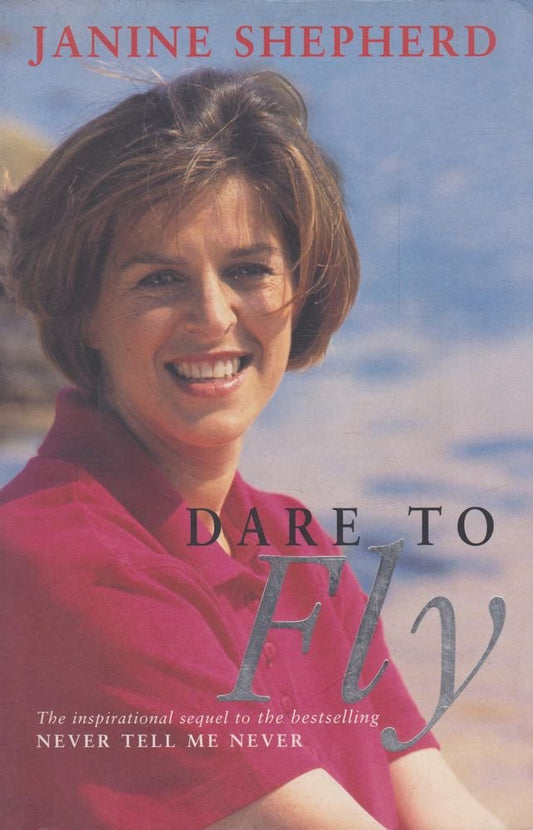 Dare to Fly [Hardcover] Shepherd Janine