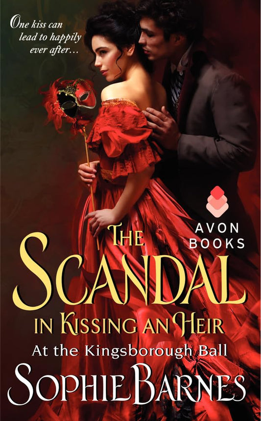 The Scandal In Kissing An Heir: At The Kingsborough Ball: 2 [Mass Market Paperback] Barnes, Sophie