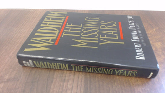 Waldheim: The Missing Years Herzstein Edwin Robert