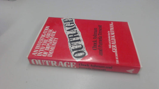 Outrage: Diplomatic Immunity Ashman, Chuck and Trescott, Pamela