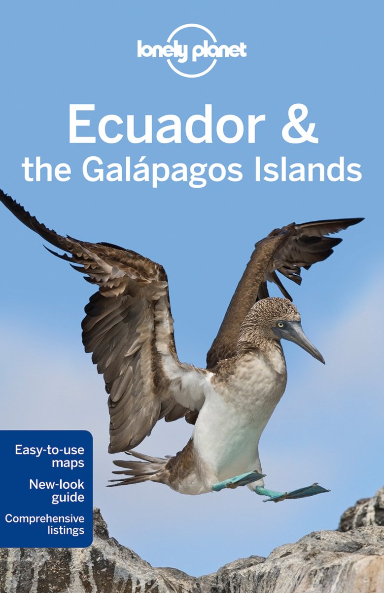 Lonely Planet Ecuador & the Galapagos Islands Lonely Planet; St Louis, Regis; Benchwick, Greg; Grosberg, Michael and Masters, Tom