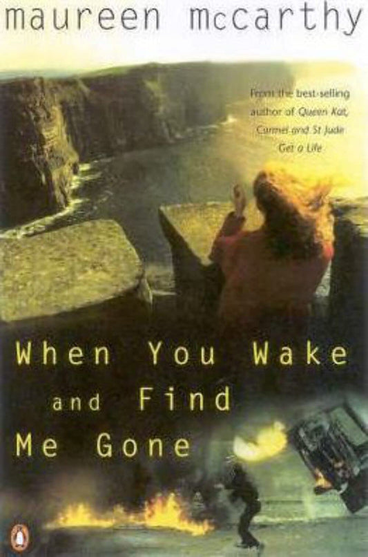 When You Wake & Find Me Gone Mccarthy Maureen