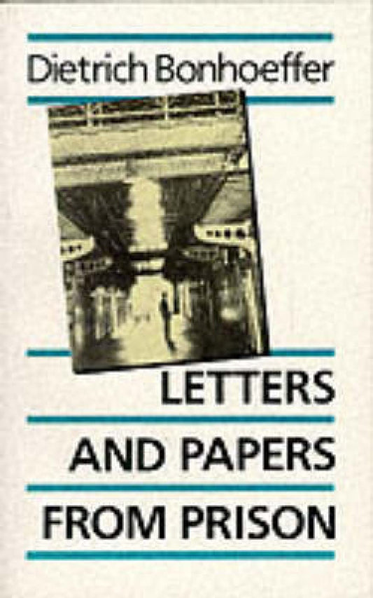 Letters and Papers from Prison: The Enlarged Edition Bonhoeffer, Dietrich