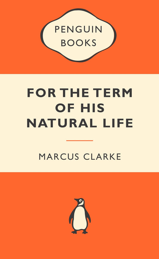 For the Term of His Natural Life: Popular Penguins [Mass Market Paperback] Clarke, Marcus
