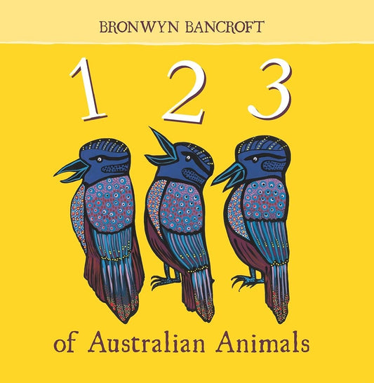 123 of Australian Animals [Board book] Bancroft, Dr. Bronwyn