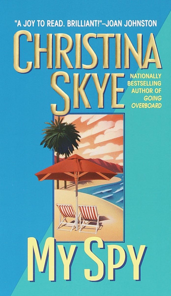 My Spy: 3 [Mass Market Paperback] Skye, Christina