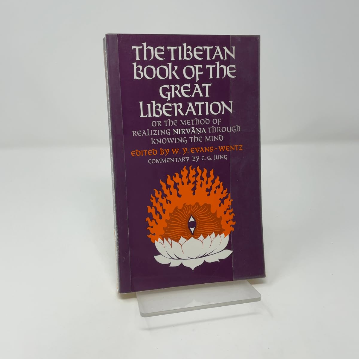 The Tibetan Book of the Great Liberation: Or the Method of Realizing Nirvana Through Knowing the Mind