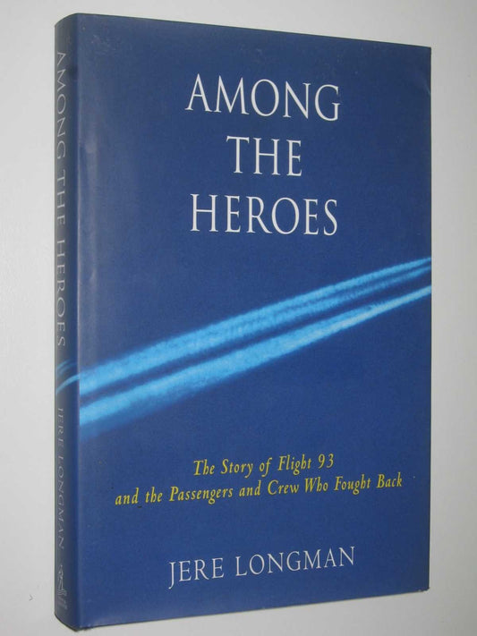 Among the Heroes [Hardcover] Longman, Jere