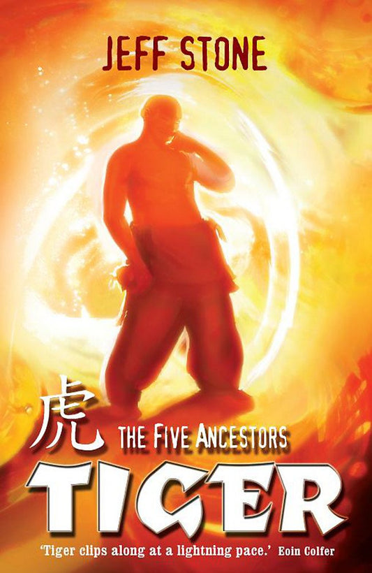 Five Ancestors: Tiger: Book 1: Bk. 1 Stone, Jeff