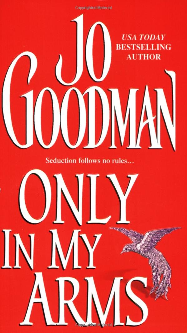 Only in My Arms Goodman Jo