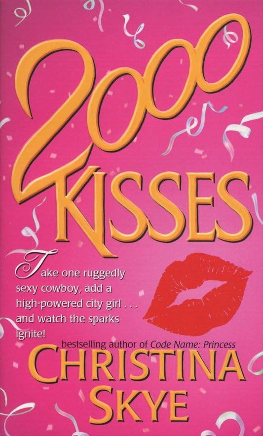2000 Kisses: A Novel: 1 [Mass Market Paperback] Skye, Christina