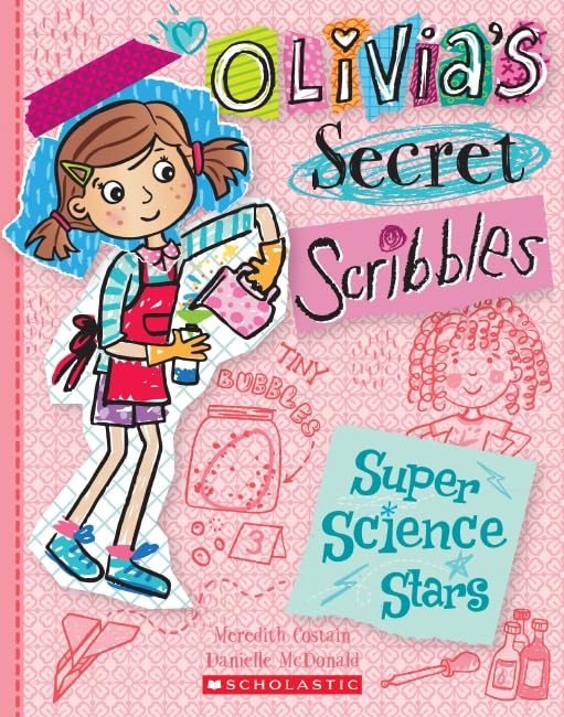 Super Science Stars (Olivia's Secret Scribbles #4) [Paperback] Costain, Meredith and McDonald, Danielle
