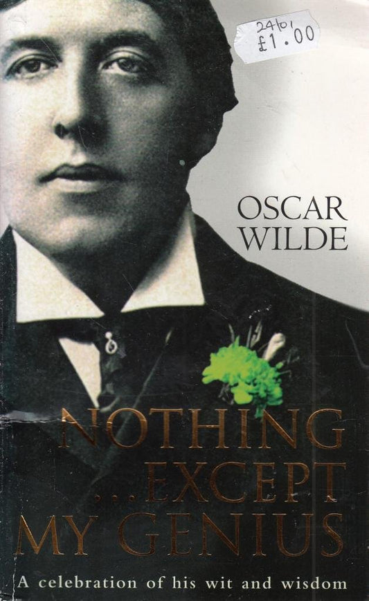 Nothing...Except My Genius Wilde Oscar