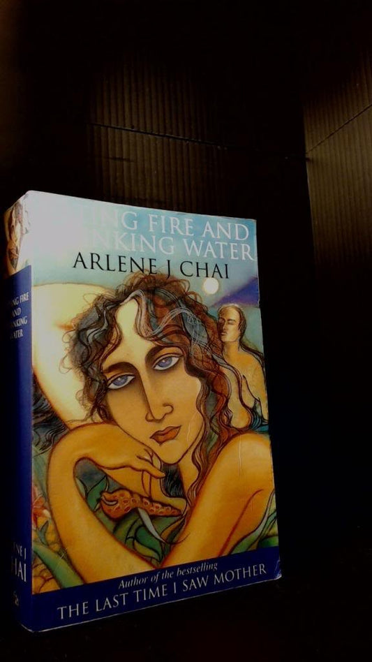 Eating Fire And Drinking Water [Paperback] Chai Arlene J