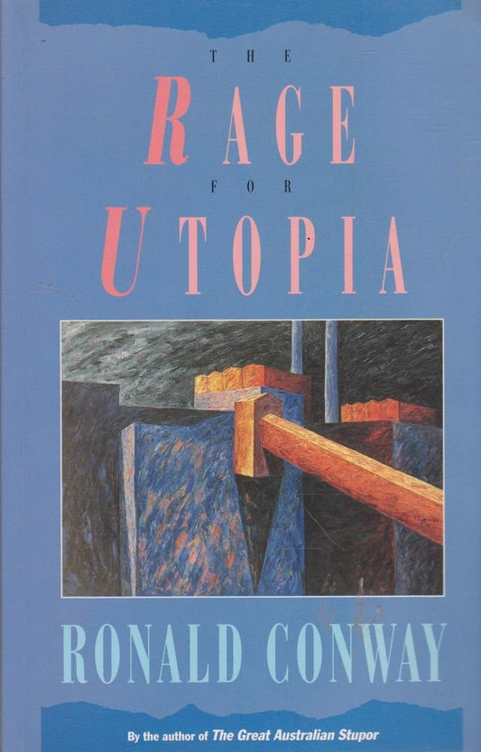 The Rage for Utopia Conway, Ronald