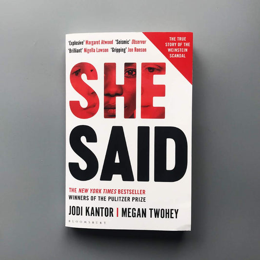 She Said: The New York Times Bestseller: The true story of the Weinstein scandal [Paperback] Kantor, Jodi and Twohey, Megan