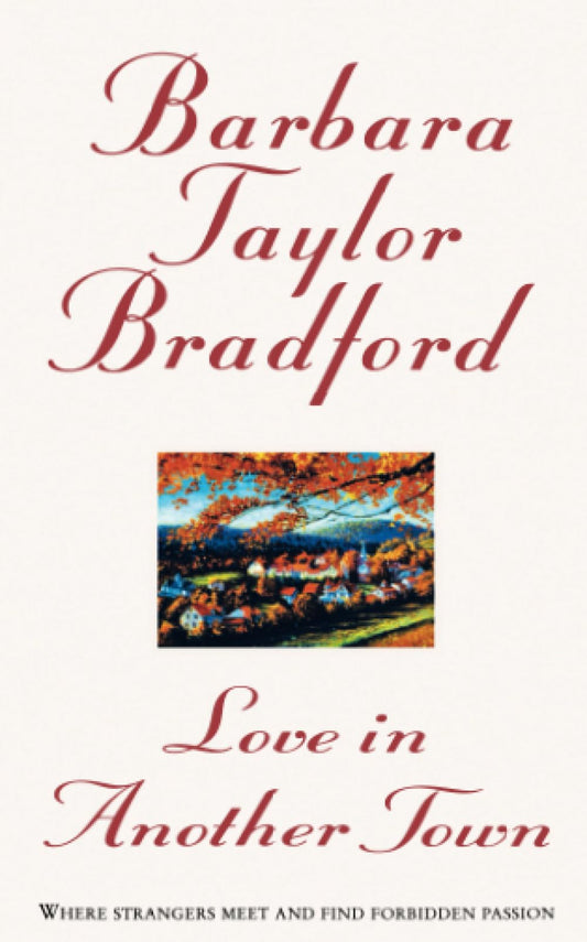 Love in Another Town [Paperback] Bradford, Barbara Taylor