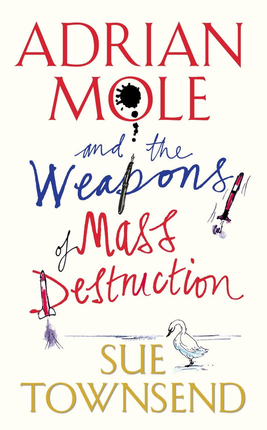 Adrian Mole & the Weapons of Mass Destruction Townsend Sue