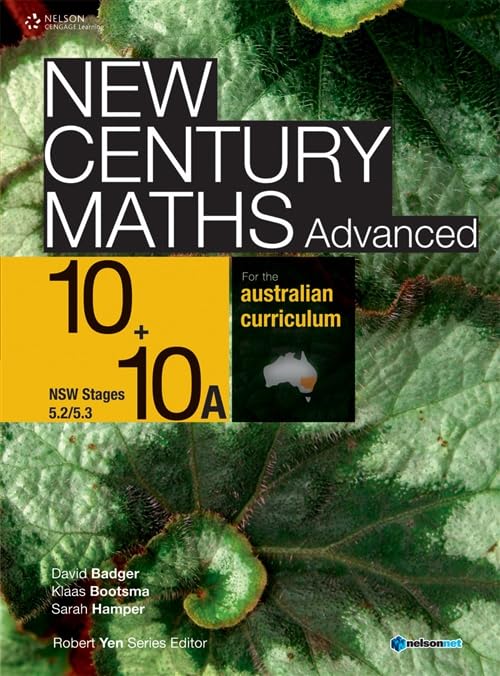 New Century Maths Advanced 10+10A for the Australian Curriculum NSW Stage 5.2/5.3 (Student Book with 4 Access Codes) [Paperback] Bootsma,Klaas; Badger,David and Hamper,Sarah