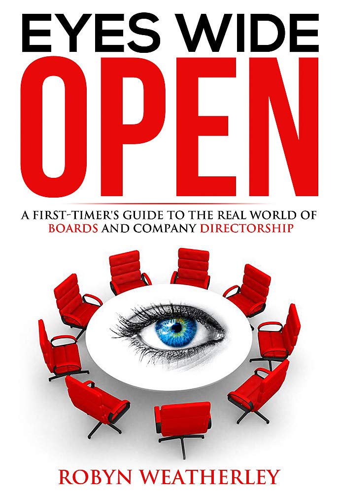 Eyes Wide Open H/C: A first-timer's Guide to the real World of Boards and CompanyDirectorship