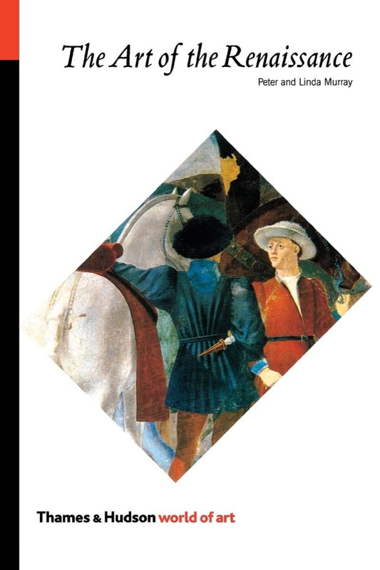 The Art of the Renaissance [Paperback] Murray, Peter and Murray, Linda