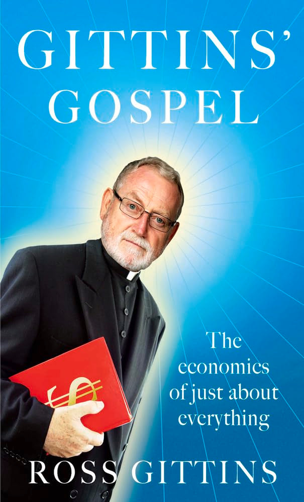 Gittins' Gospel: The economics of just about everything
