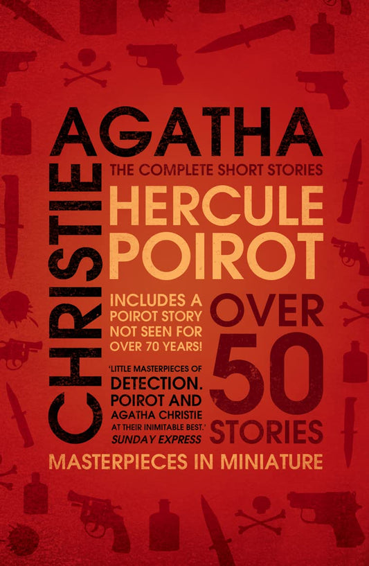 Hercule Poirot The Complete Short Stories: A Comprehensive Agatha Christie Detective Mystery Collection