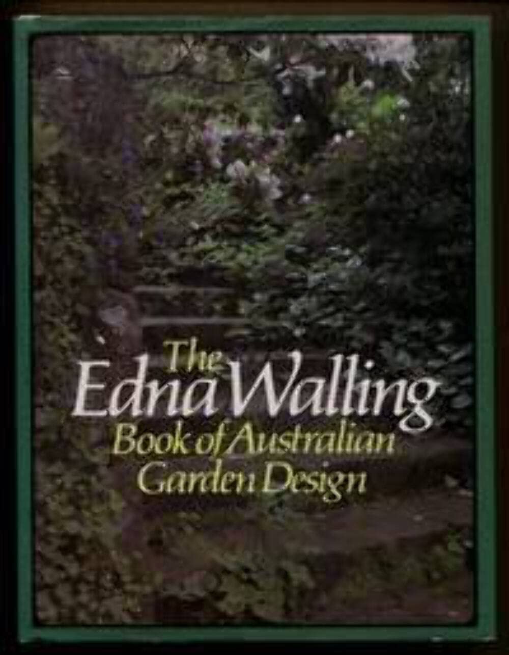 The Edna Walling book of Australian garden design