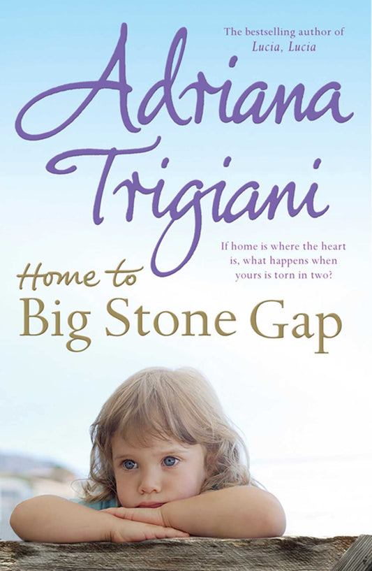 Home to Big Stone Gap Trigiani, Adriana