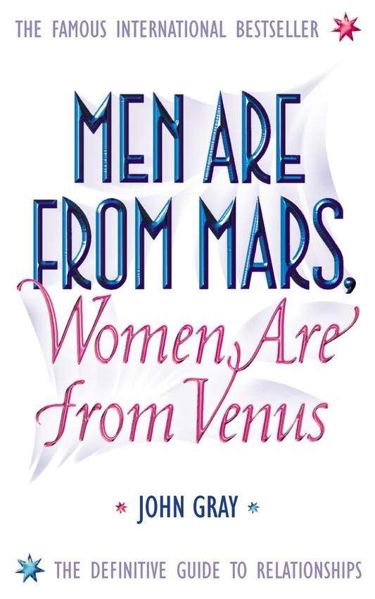 Men Are from Mars, Women Are from Venus: The Sunday Times Bestsellar and definitive relationship guide Gray, John