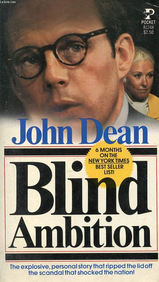 Blind Ambition: The White House Years Dean, John W.