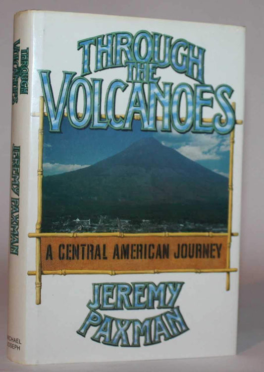Through the Volcanoes: Central American Journey