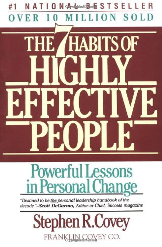 The Seven Habits of Highly Effective People: Restoring the Character Ethic Dr Stephen R. Covey