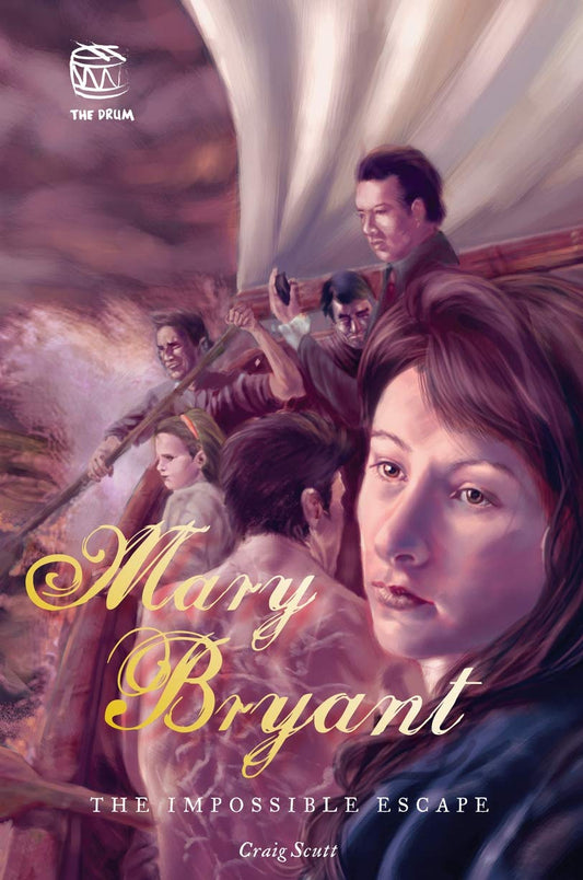 Mary Bryant: The Impossible Escape Scutt, Craig