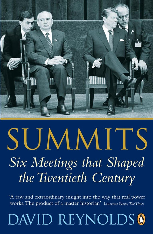 Summits: Six Meetings that Shaped the Twentieth Century Reynolds David