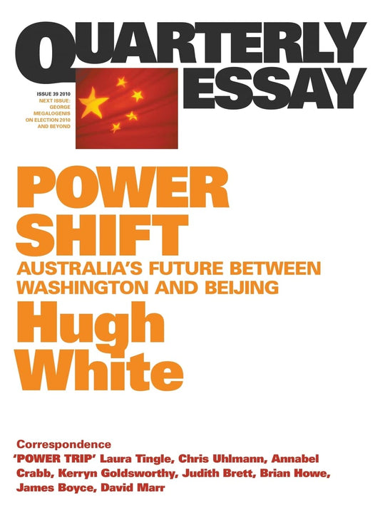 Power Shift: Australia's Future Between Washington and Beijing: Quarterly Essay 39 [Paperback] White, Hugh